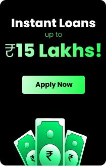 instant Loans up to Rs 15 lakhs