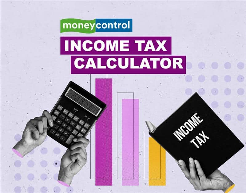 Income Tax Calculator 2025-26: Calculate your Taxes for FY 2025-26 and FY 2024-25 | Moneycontrol