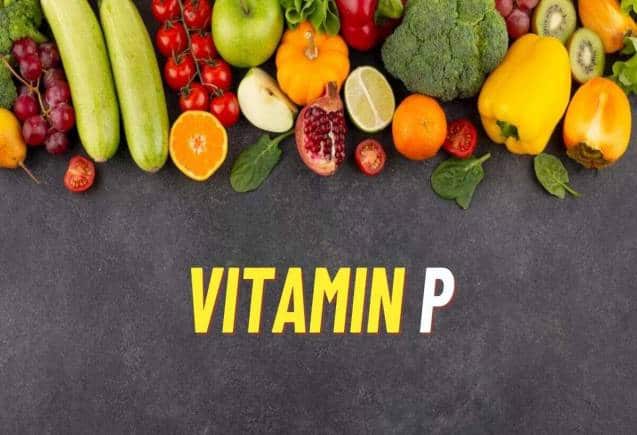 Vitamin P की कमी से शरीर हो जाएगा खोखला, इन चीजों का फौरन करें सेवन