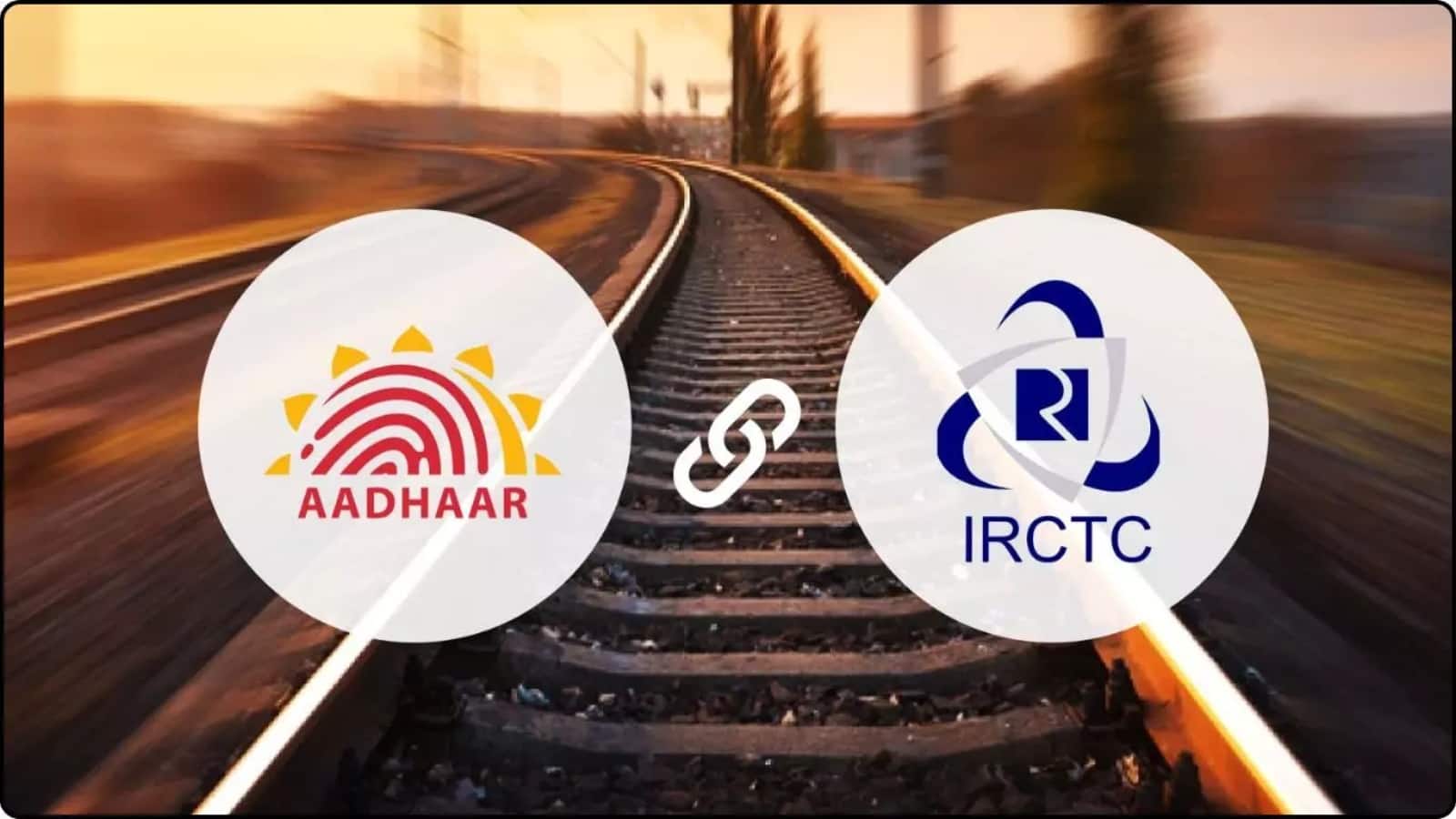 IRCTC: IRCTC ने लागू किया नया नियम, जनरल रिजर्वेशन टिकट अब आधार लिंक अकाउंट से ही होगा बुक