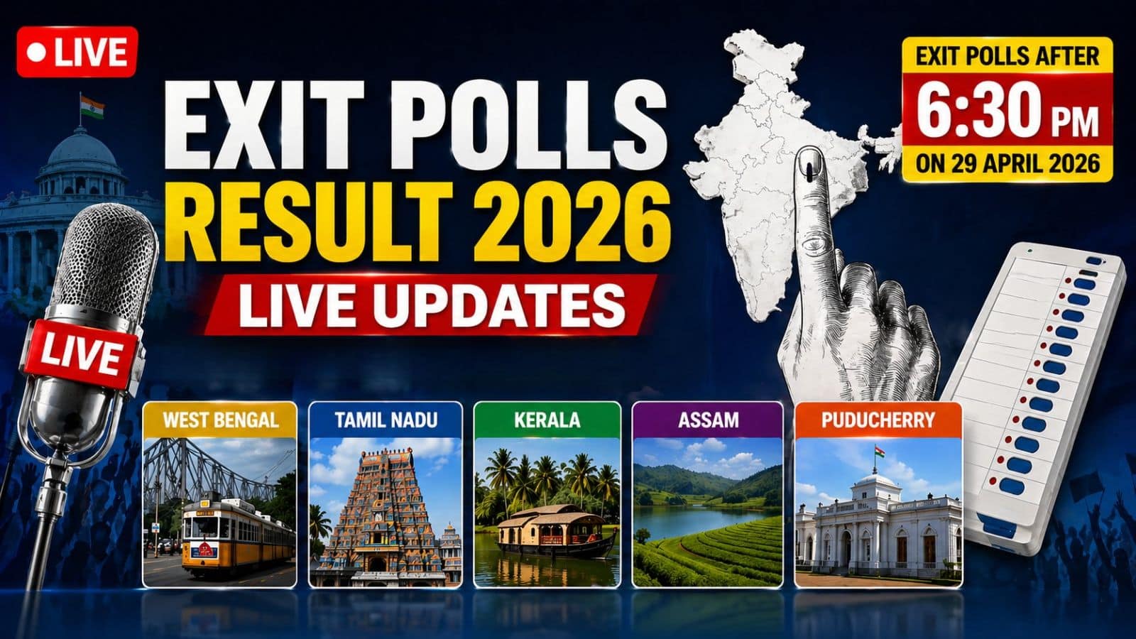 Exit Polls Result 2026 Live: 4 राज्यों की सत्ता में किसकी होगी एंट्री? 6.30 बजे आएगा एग्जिट पोल का रुझान