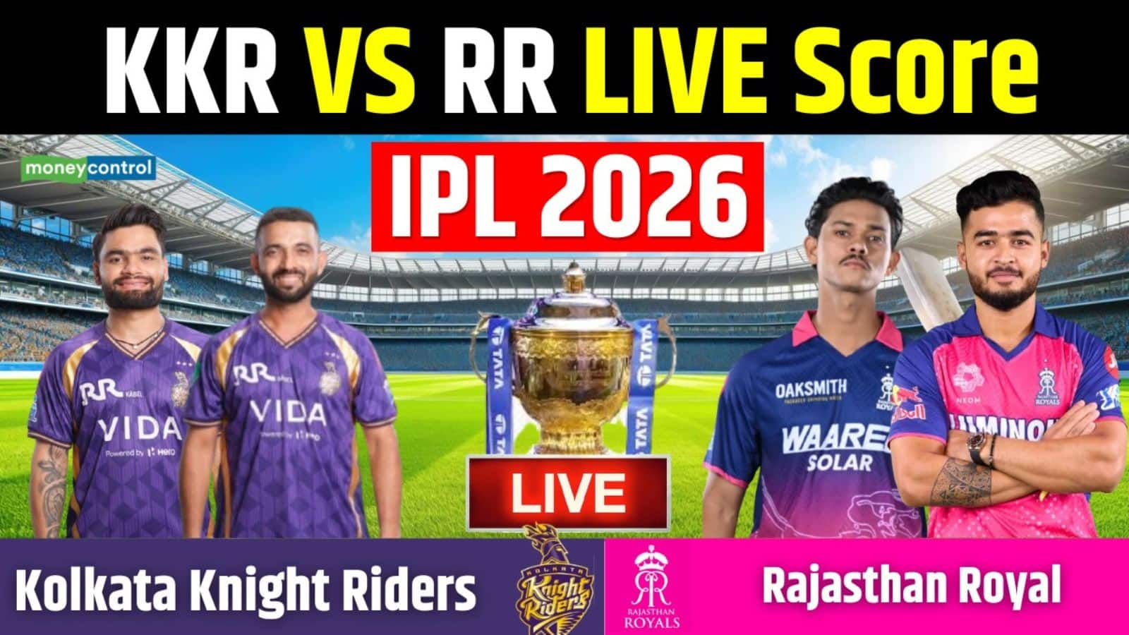 KKR vs RR IPL 2026 Match Live Score: पहली जीत की तलाश में केकेआर, राजस्थान से होगा मुकाबला, जानें कैसी होगी प्लेइंग 11 और पिच रिपोर्ट