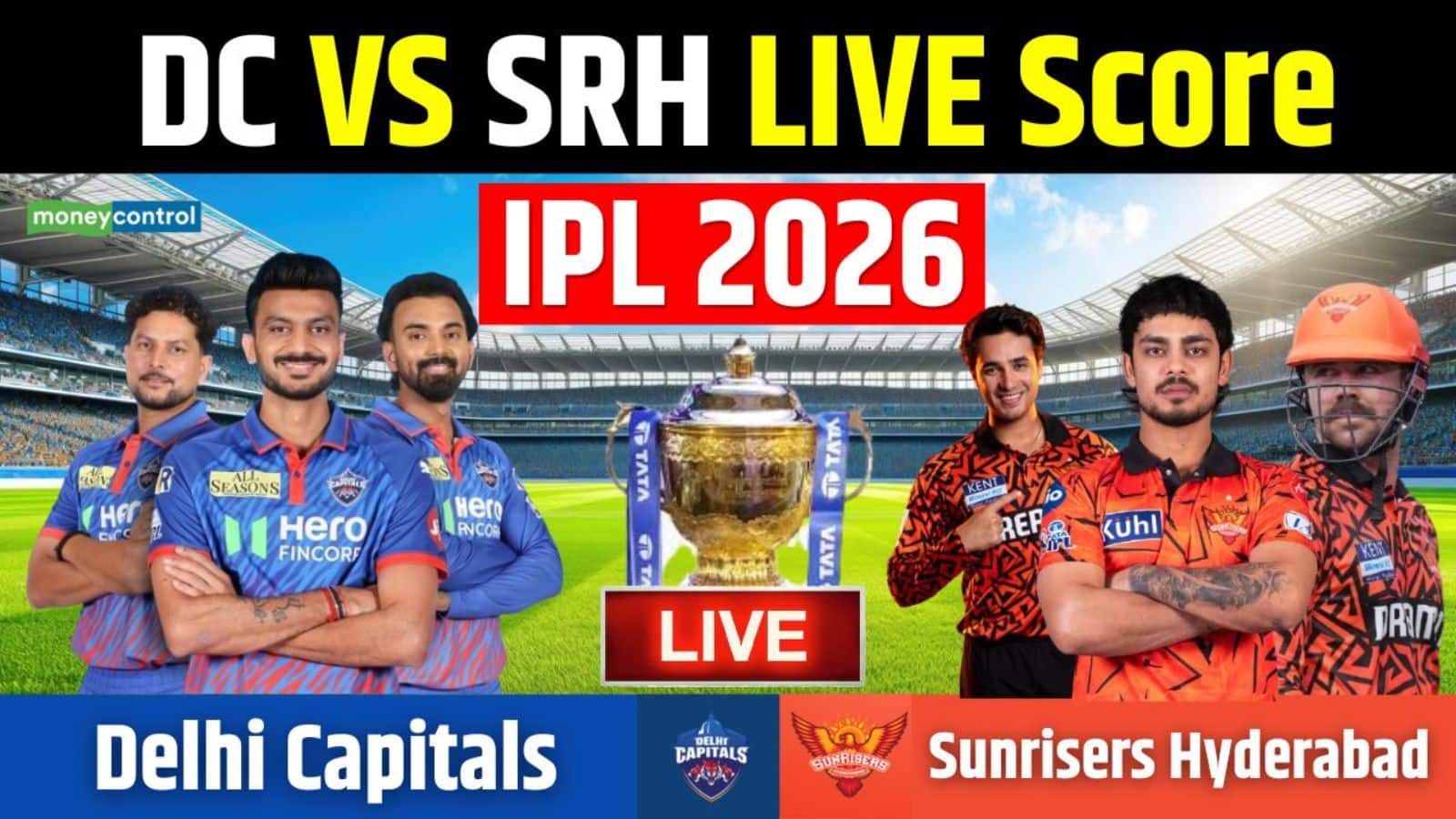 SRH vs DC IPL 2026 Match Live Score: दिल्ली ने जीता टॉस, पहले बल्लेबाजी करेगी हैदराबाद