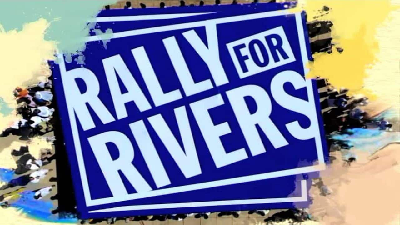 Answer: Rally for Rivers 