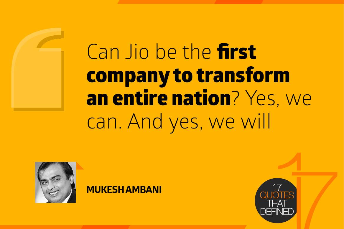 Can Jio be the first company to transform an entire nation? Yes, we can. And yes, we will - Mukesh Ambani