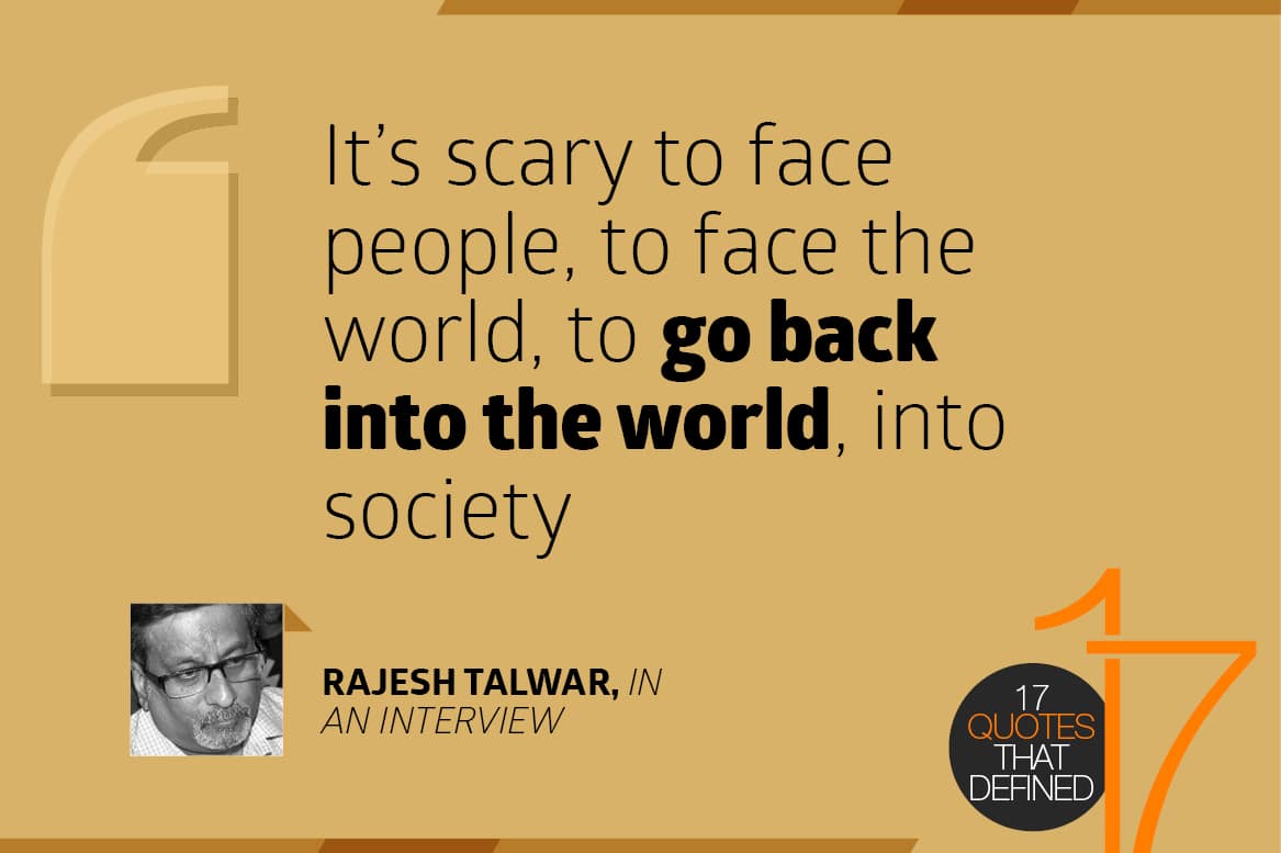 It's scary to face people, to face the world, into the society - Rajesh Talwar