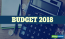 Budget 2018: Decoding the event from a layman’s perspective