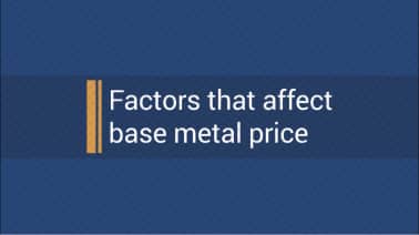 Factors that affect base metal price