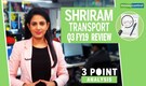 3-Point Analysis | Shriram Transport Q3 FY19 review