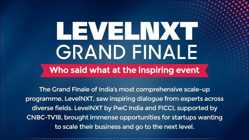 LevelNxt Grand finale: Who said what at the inspiring event