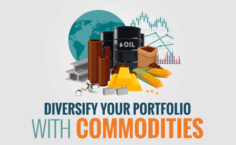 Diversify your portfolio with commodities