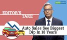 Editor's Take | Auto sales see biggest dip in 18 years