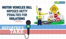 Reporter's Take | Traffic violations to attract hefty penalties under new Motor Vehicle Bill
