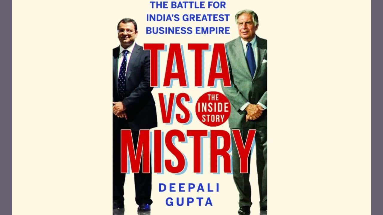 Book Review | Tata Vs Mistry: Deconstructing one of corporate India's most infamous spats Book Review | Tata Vs Mistry: Deconstructing one of corporate India's most infamous spats