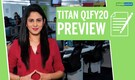 3-Point Analysis | Titan Q1FY20 preview
