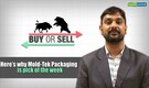 Buy or Sell | Here’s why Mold-Tek Packaging is pick of the week