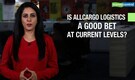 3-Point Analysis| Is Allcargo Logistics a good bet?