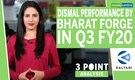 3-Point Analysis | Bharat Forge posts weak Q3 FY20