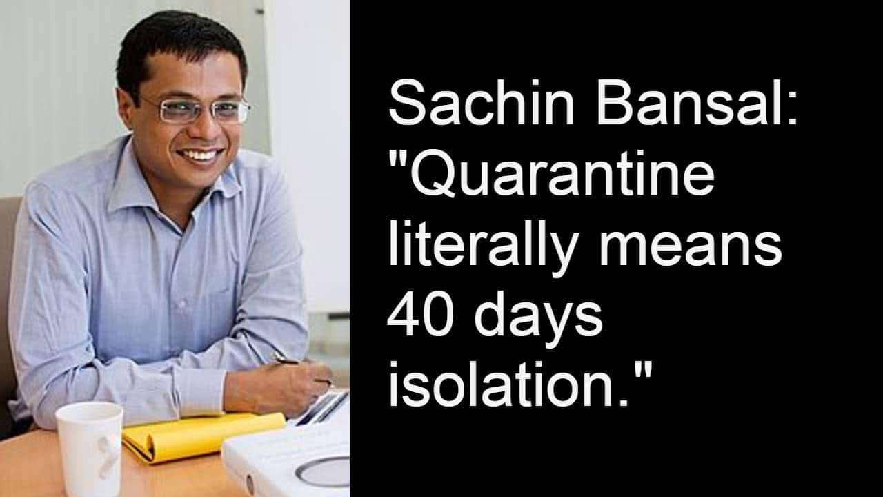 Had lockdown happened in my childhood, I wouldn't have achieved a fraction of what I have, says Sachin Bansal