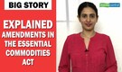 Explained | Amendments to Essential Commodities Act