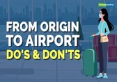 Explained | From origin to airport: Do's &amp; Don'ts