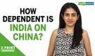 3-Point Analysis | India's dependence on China