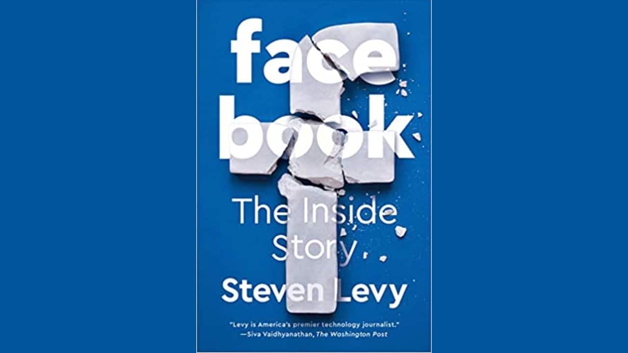 Book Review | Facebook: The Inside Story by Steven Levy Book Review | Facebook: The Inside Story by Steven Levy