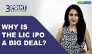 3-Point Analysis | With transaction advisors selected, LIC IPO set to launch
