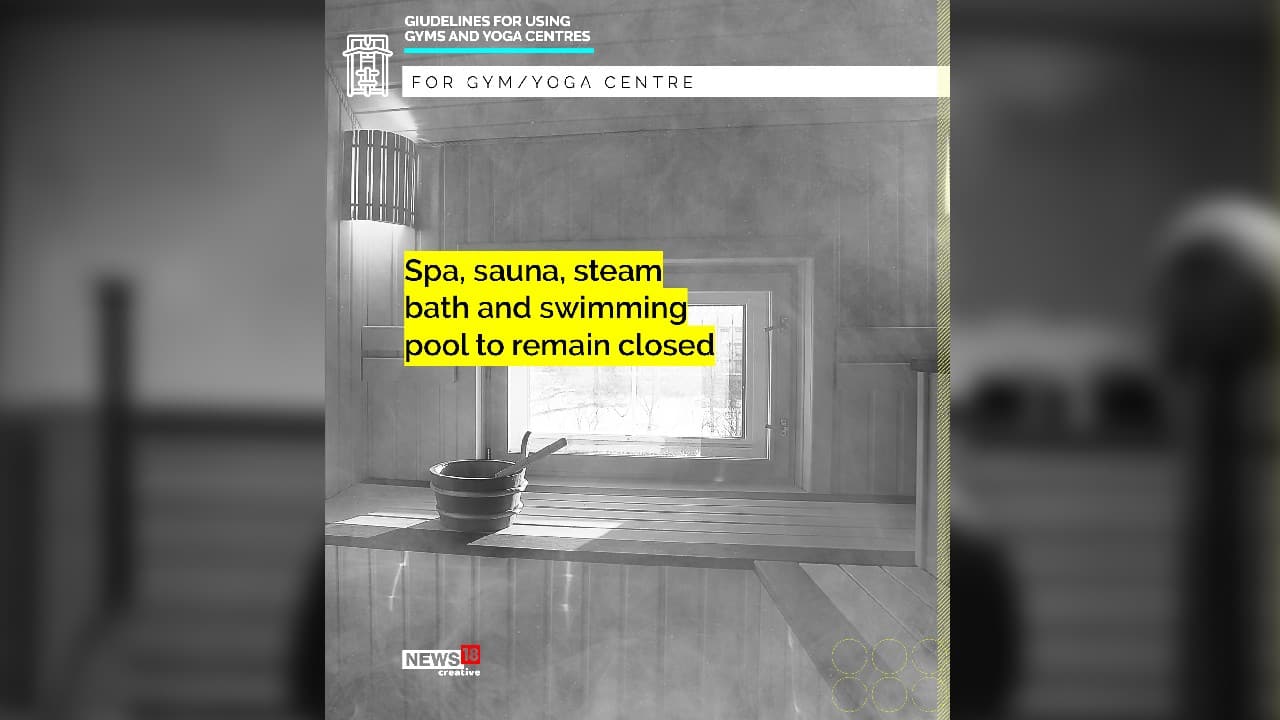 Spa, sauna, steam bath and swimming pool to remain closed. (Image: News18 Creative)