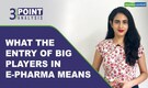 3 Point Analysis | Why RIL bought Netmeds and what does this mean for e-pharmacy space?