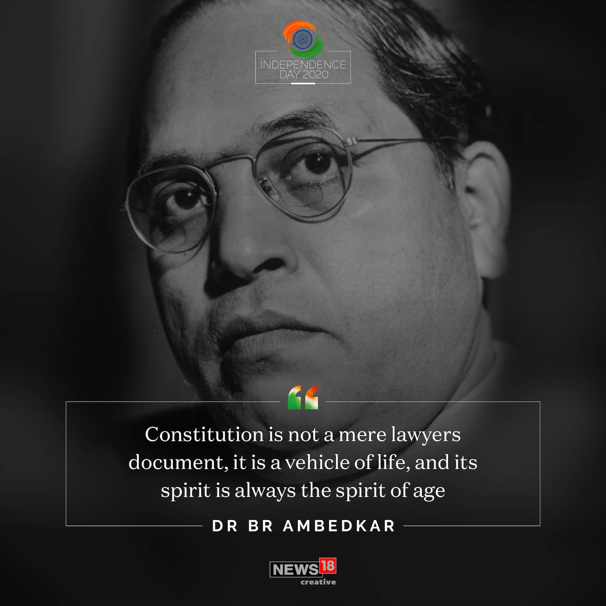 "Constitution is not a mere lawyers document, it is a vehicle of life, and its spirit is always the spirit of age" quote by Dr Babasaheb Ambedkar.