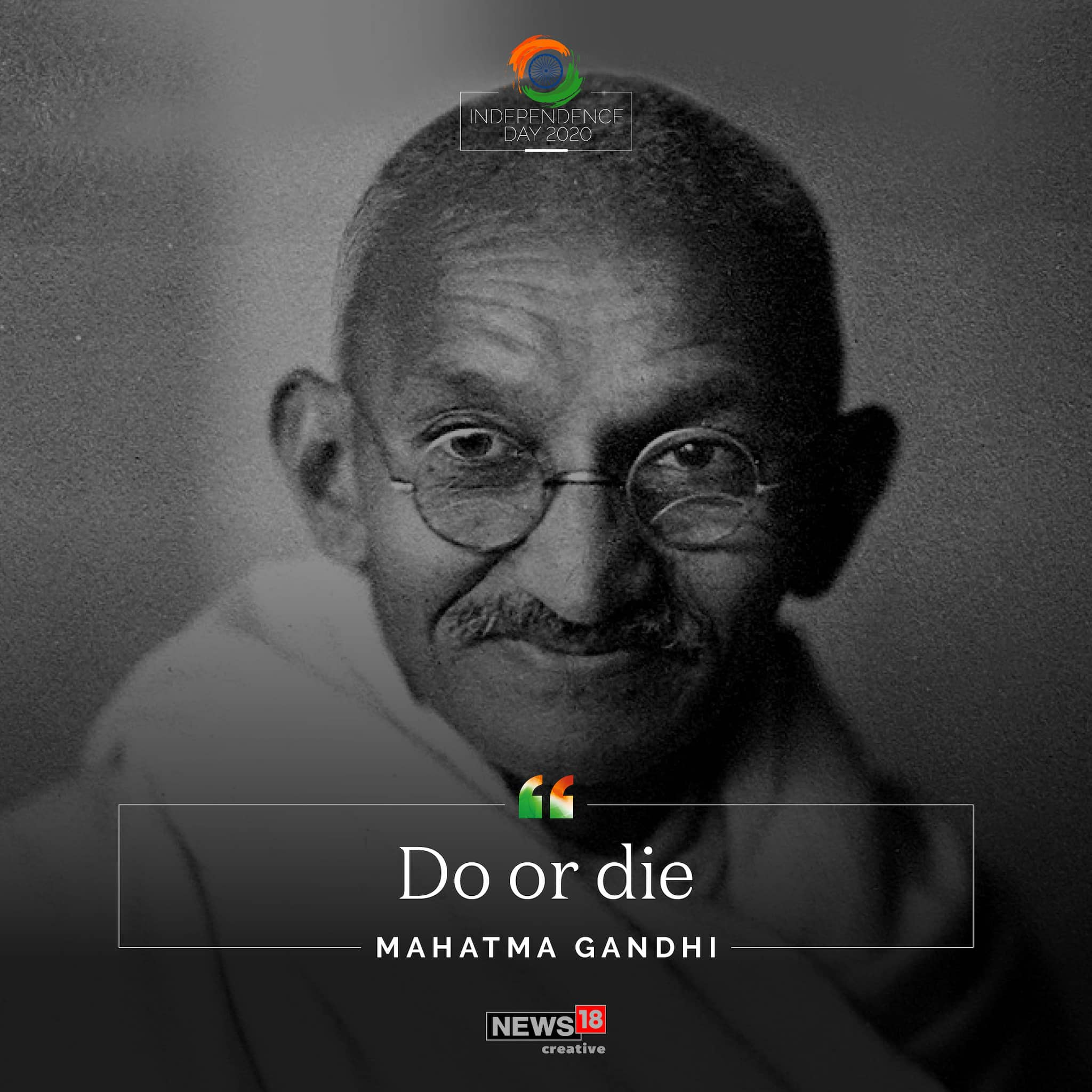 "Do or die" quote by Father of the Nation Mahatma Gandhi.