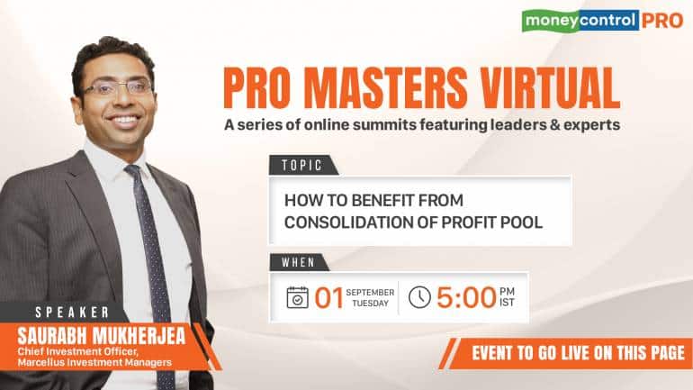 Pro Masters Virtual: Watch Saurabh Mukherjea’s take on How to benefit from consolidation of Profit Pool