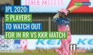 IPL 2020: RR vs KKR | These 5 players could have the maximum impact in today’s match