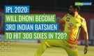 IPL 2020: MS Dhoni five sixes away from becoming third Indian batsman to hit 300 T20 maximums