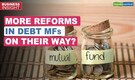 Business Insight | Here's how SEBI plans to reduce liquidity and redemption-related stress on debt MFs