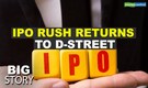 Big Story | Quality IPOs hit market to grab pent-up demand