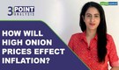 3-Point Analysis | Households get teary-eyed as onion prices soar to new high