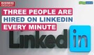 Business Insight | 3 people are hired on LinkedIn every minute, says Microsoft CEO Satya Nadella