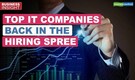 Business Insight | Experts see positive hiring outlook in IT space in coming quarters