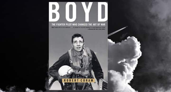 Sure-fire strategic genius of fighter pilot John Boyd Sure-fire strategic genius of fighter pilot John Boyd