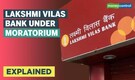 Explained | Lakshmi Vilas Bank under moratorium, to be merged with DBS: What does it mean for depositors? Explained | Lakshmi Vilas Bank under moratorium, to be merged with DBS: What does it mean for depositors?