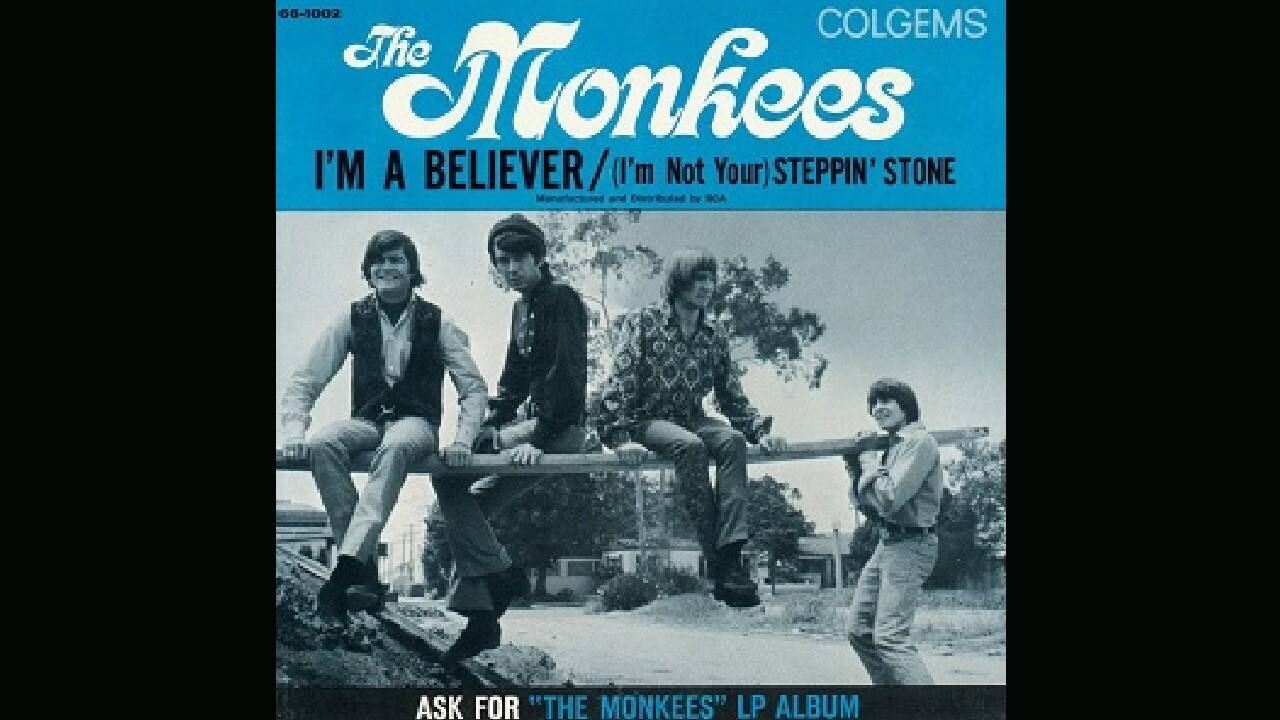 6. I'm a Believer | Artist: The Monkees | It is a song composed by Neil Diamond and recorded by The Monkees in 1966. The song was No. 1 in the UK Singles Chart for four weeks in January and February 1967 6. I'm a Believer | Artist: The Monkees | It is a song composed by Neil Diamond and recorded by The Monkees in 1966. The song was No. 1 in the UK Singles Chart for four weeks in January and February 1967
