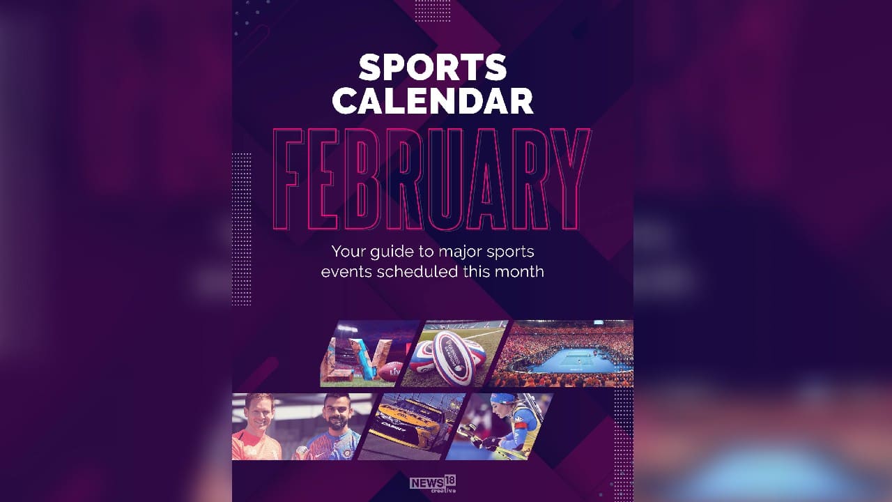Sports Calendar February A look at the major sporting events in the