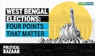 Political Bazaar | West Bengal Election 2021: Four points that matter