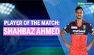 RCB vs SRH | IPL 2021 Player of the Match: Shahbaz Ahmed
