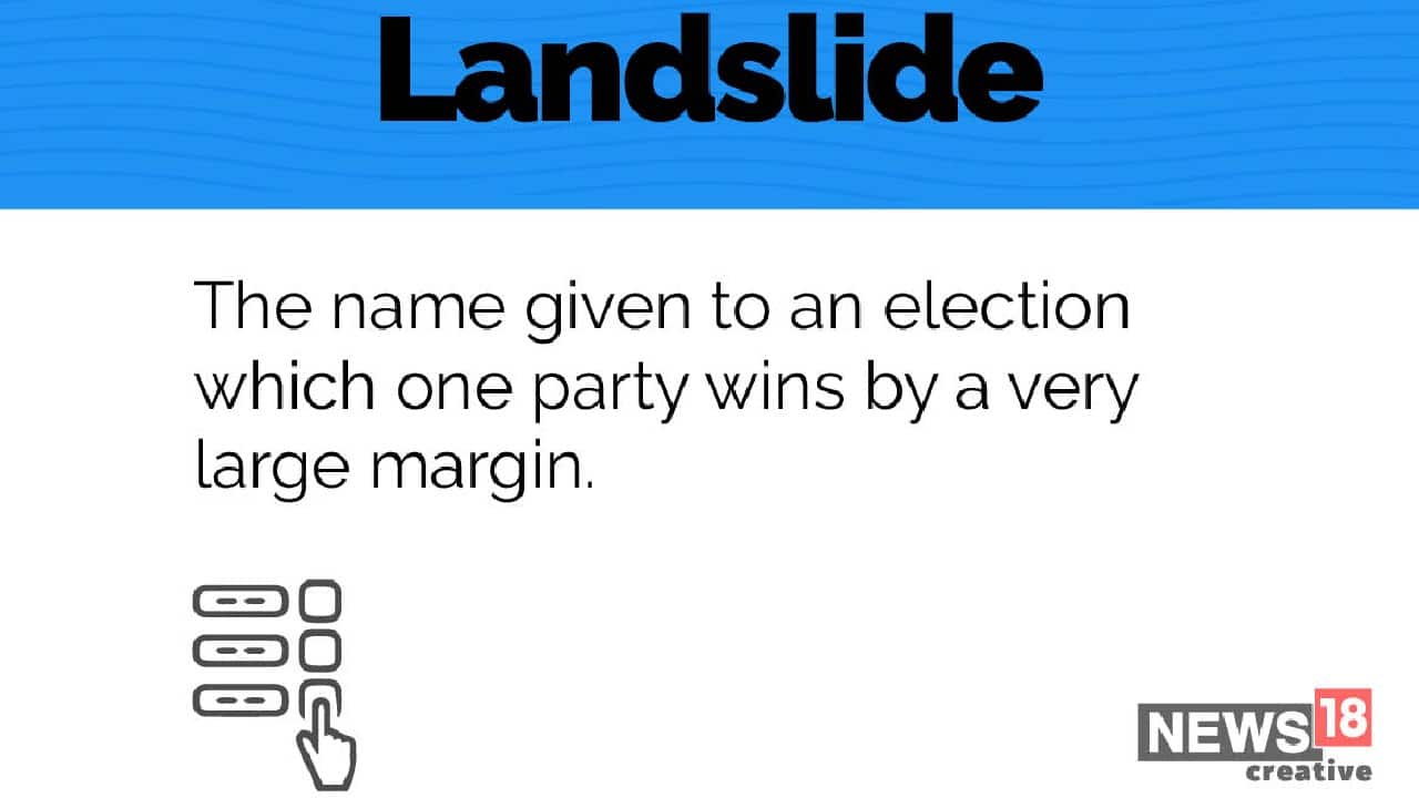 Landslide | The name given to an election which one party wins by a very large margin. (Image: News18 Creative)