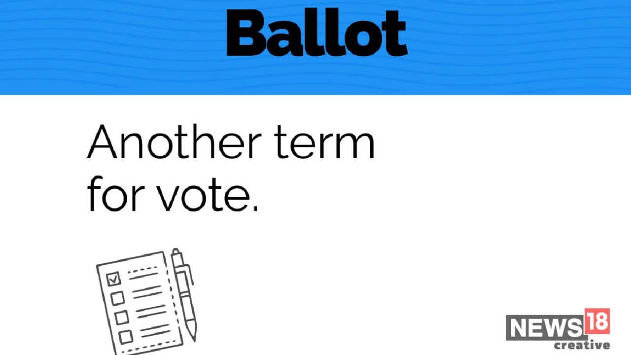 Ballot | Another term for vote. (Image: News18 Creative)