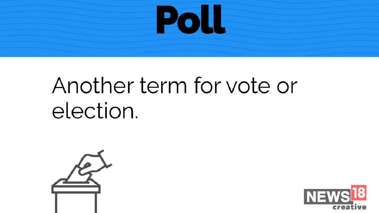 Poll | Another term for vote or election. (Image: News18 Creative)