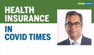 Health insurance in COVID times: Understanding claim trends, industry impact with HDFC Ergo